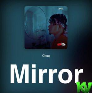 Chuq – Mirror