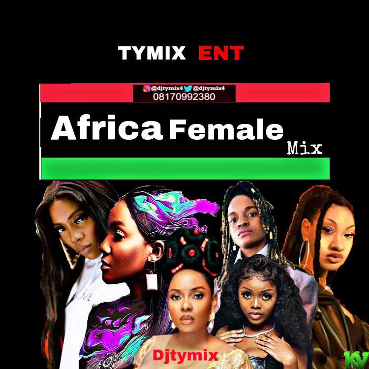 DJ Tymix – Africa Female Mixtape