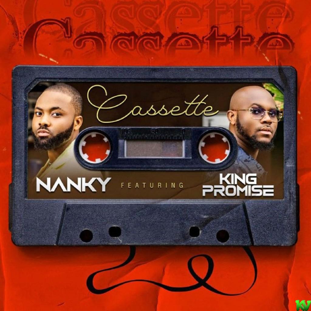 Nanky – Cassette ft King Promise