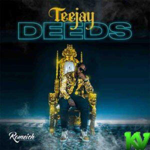Teejay – Deeds