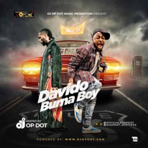 Davido Vs Burna Boy DJ Mix (Battle Of Hits Mix) DJ OP Dot