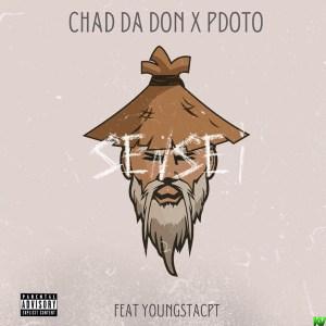 Chad Da Don ft Pdot O & YoungstaCPT – Sensei
