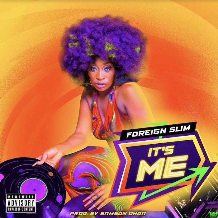 Foreign Slim – It’s Me