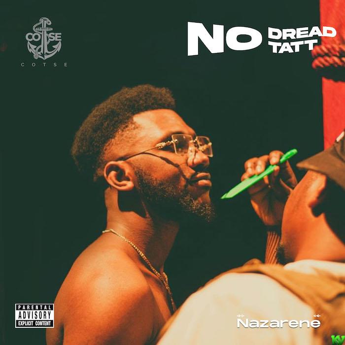 Nazarene – No Dread No Tatt EP