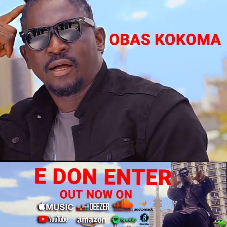 Video Obas Kokoma – E Don Enter