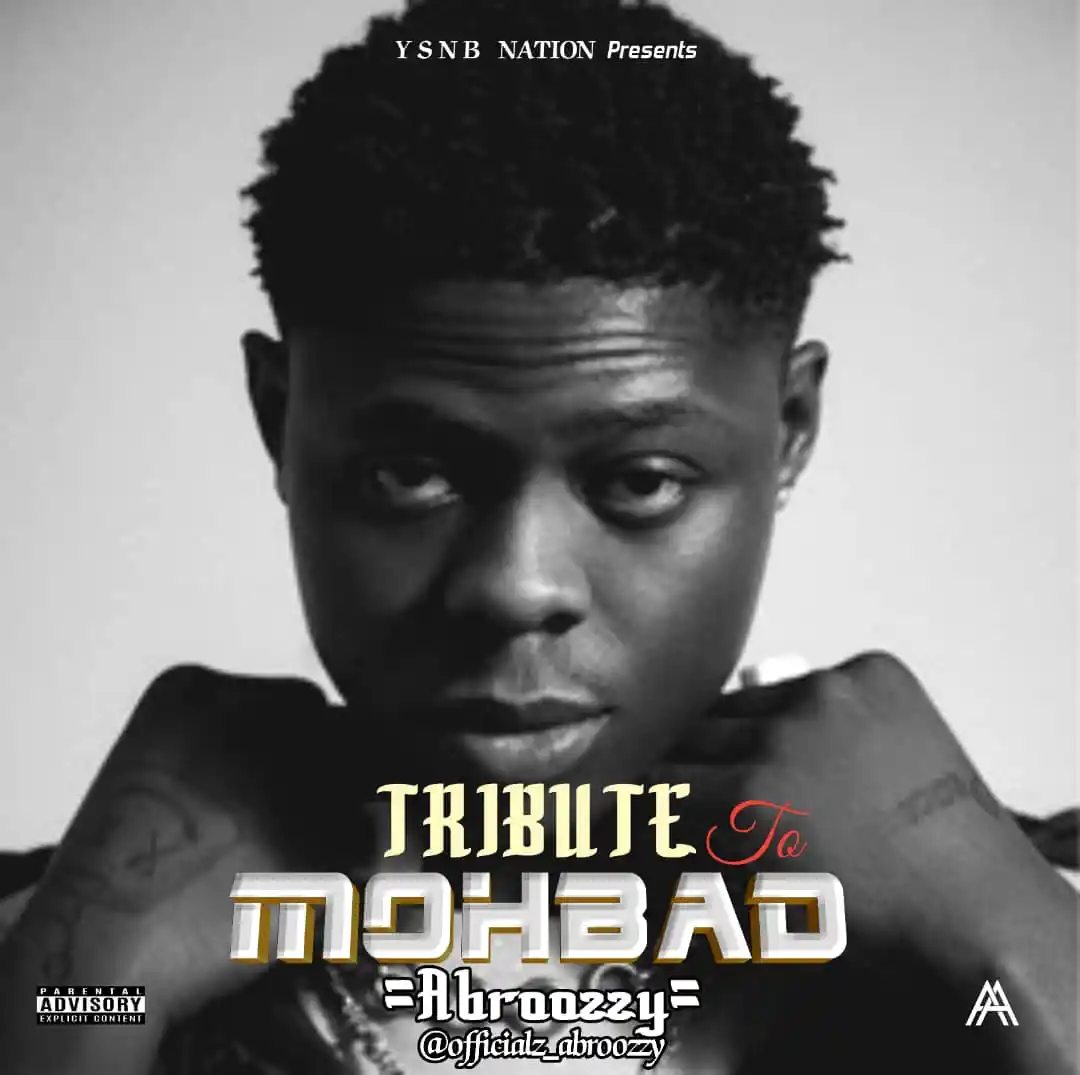 Abroozzy – Tribute To Mohbad
