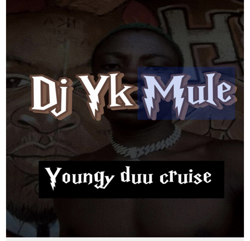 Dj Yk Mule – Young Duu Cruise